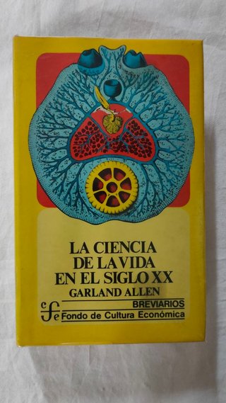 La ciencia de la vida en el siglo XX