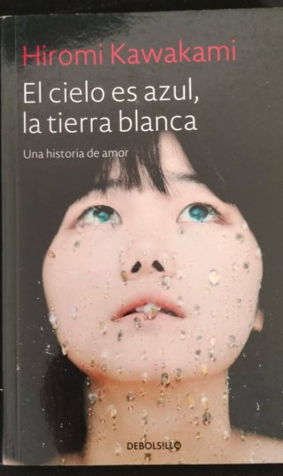 El cielo es azul, la tierra blanca: una histori...
