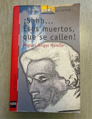 ¡Shhh-- esos muertos, que se callen!