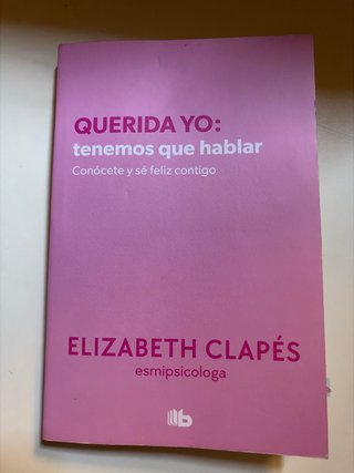 Querida yo: tenemos que hablar : conócete a y s...