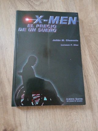 X-MEN EL PRECIO DE UN SUEÑO