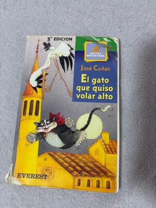 El gato que quiso volar alto: (crónicas de abri...