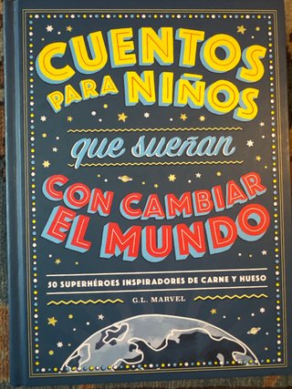 Cuentos para niños que sueñan con cambiar el mu...