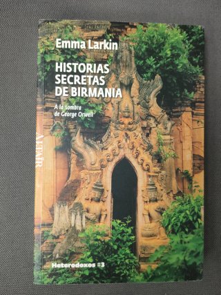 HISTORIAS SECRETAS DE BIRMANIA EMMA LARKIN 2008