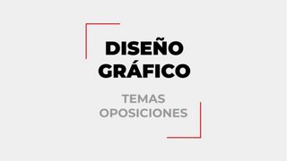 Temas oposiciones Diseño Gráfico profesor