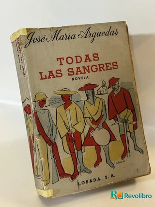 Todas las Sangres - José Maria Arguedas