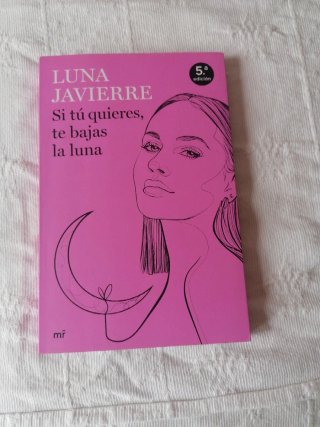 Si tú quieres, te bajas la luna