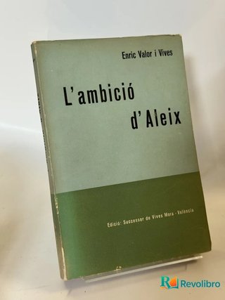 L'ambició d'Aleix - Enric Valor i Vives