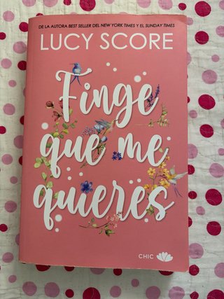 Libro: Finge que me quieres de Lucy Score