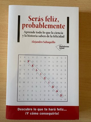 Serás feliz, probablemente. Libro de autoayuda.