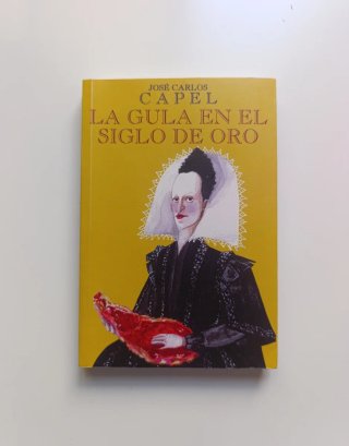 La gula en el Siglo de Oro.