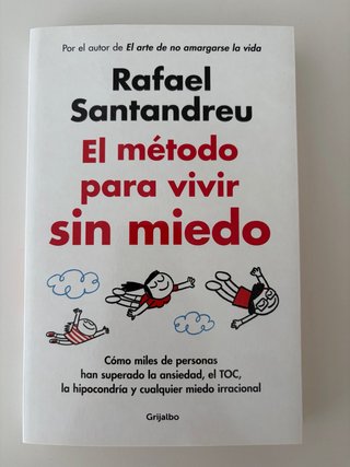 El método para vivir sin miedo: cómo miles de p...