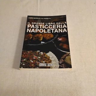 Il grande libro della pasticceria Napoletana