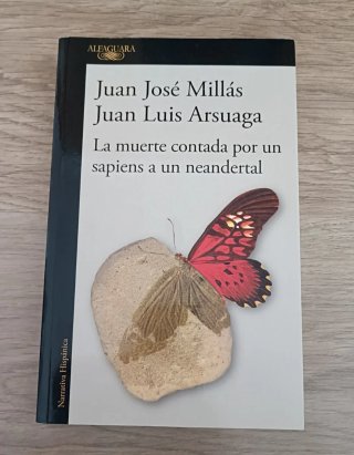 LA MUERTE CONTADA POR UN SAPIENS A UN NEANDERTAL
