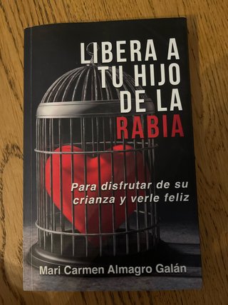 Libera a tu hijo de la rabia Para disfrutar de ...