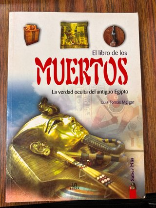 El libro de los muertos: la verdad oculta del a...