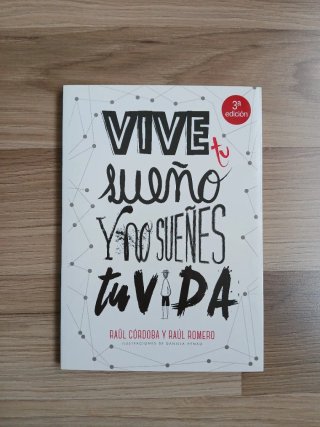 Vive tu sueño y no sueñes tu vida