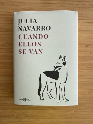 Cuando ellos se van, Julia Navarro – novela