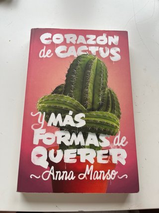 Corazón de cactus y más formas de querer