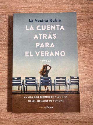 La cuenta atrás para el verano: novela : la vid...