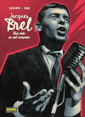 JACQUES BREL. UNA VIDA EN MIL COMPASES