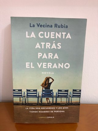 La cuenta atrás para el verano: novela : la vid...