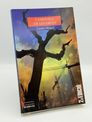 L'amenaça de les grues - Carme Miquel