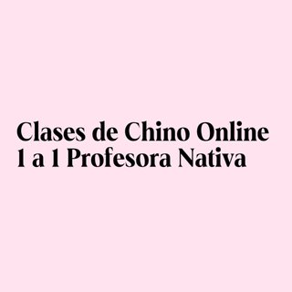 Clases de Chino Online 1 a 1 - Profesora Nativa