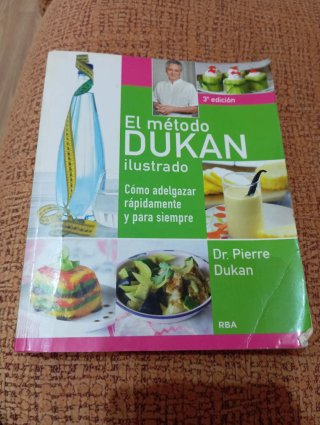 El método "Dukan" ilustrado: cómo adelgazar ráp...