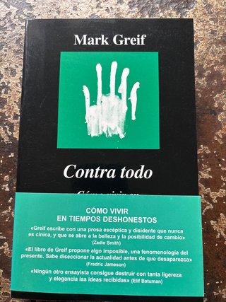 Contra todo: cómo vivir en tiempos deshonestos