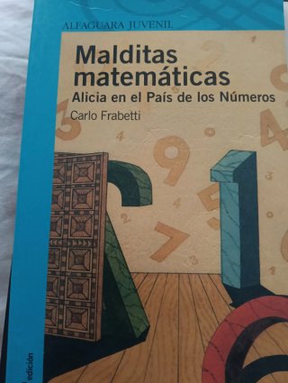 Malditas matemáticas: Alicia en el país de los ...