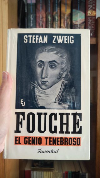 Fouché, el genio tenebroso - Stefan Zweig