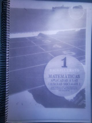 Libro matemáticas aplicadas a las CCSS, 1°Bach
