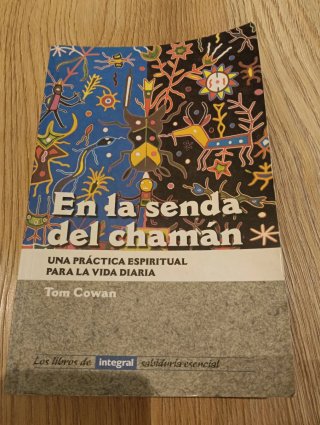En la senda del chamán: una práctica espiritual...