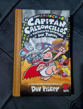 El Capitán Calzoncillos y la turbulenta aventur...