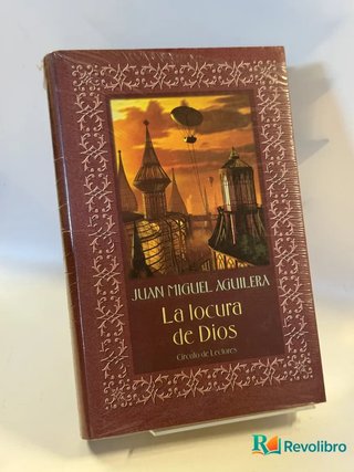 La locura de Dios - Juan Miguel Aguilera