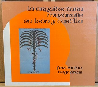 La Arquitectura Mozárabe en Castilla y León.