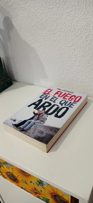 El fuego en el que ardo