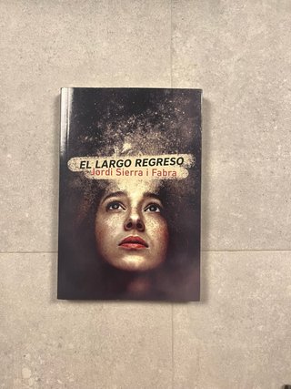 Libro El largo regreso - Jordi Sierra i Fabra.