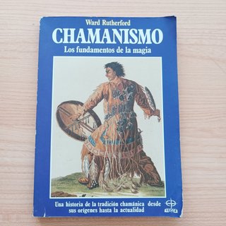 Chamanismo. Los fundamentos de la magia