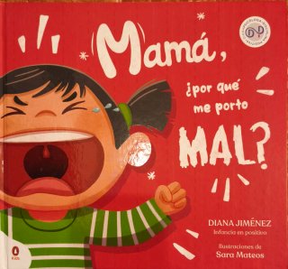 Mamá, ¿por qué me porto MAL?