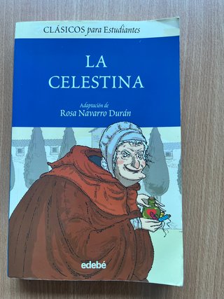 La Celestina: tragicomedia de Calisto y Melibea