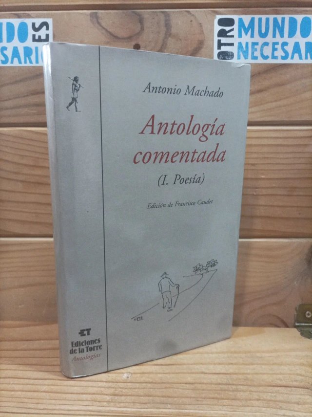 Antología comentada. Antonio Machado