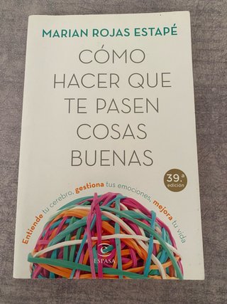 Cómo hacer que te pasen cosas buenas: entiende ...
