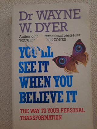 You'll see it when you believe it, Dyer