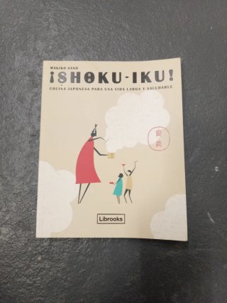 ¡Shoku-iku! cocina japonesa para una vida larga...