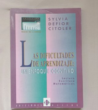 Dificultades del aprendizaje: en enfoque cognitivo