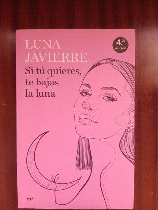 Si tú quieres, te bajas la luna