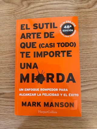 El sutil arte de que (casi todo) te importe una...