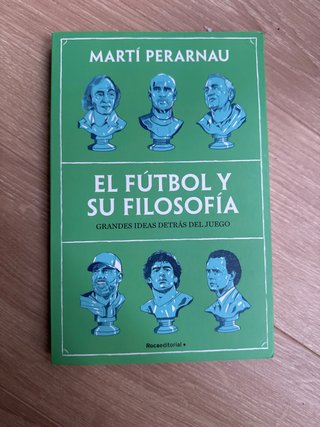 El fútbol y su filosofía: grandes ideas detrás ...